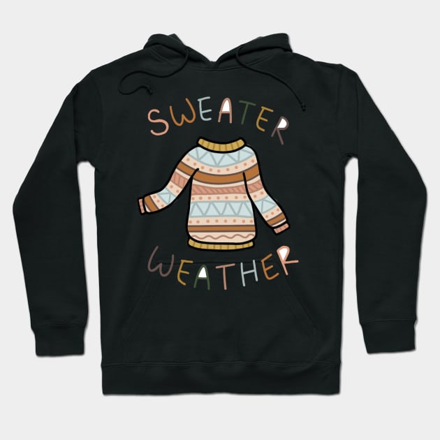Sweater Weather Hoodie by nicolecella98